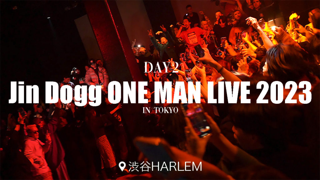 Jin Dogg ONE MAN LIVE 2023 in TOKYO【DAY2】